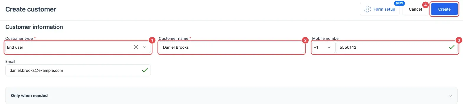 The Create customer page: Customer type (1), Customer name (2), Mobile number (3) and Email filled in, Create (4), and the Only when needed row below