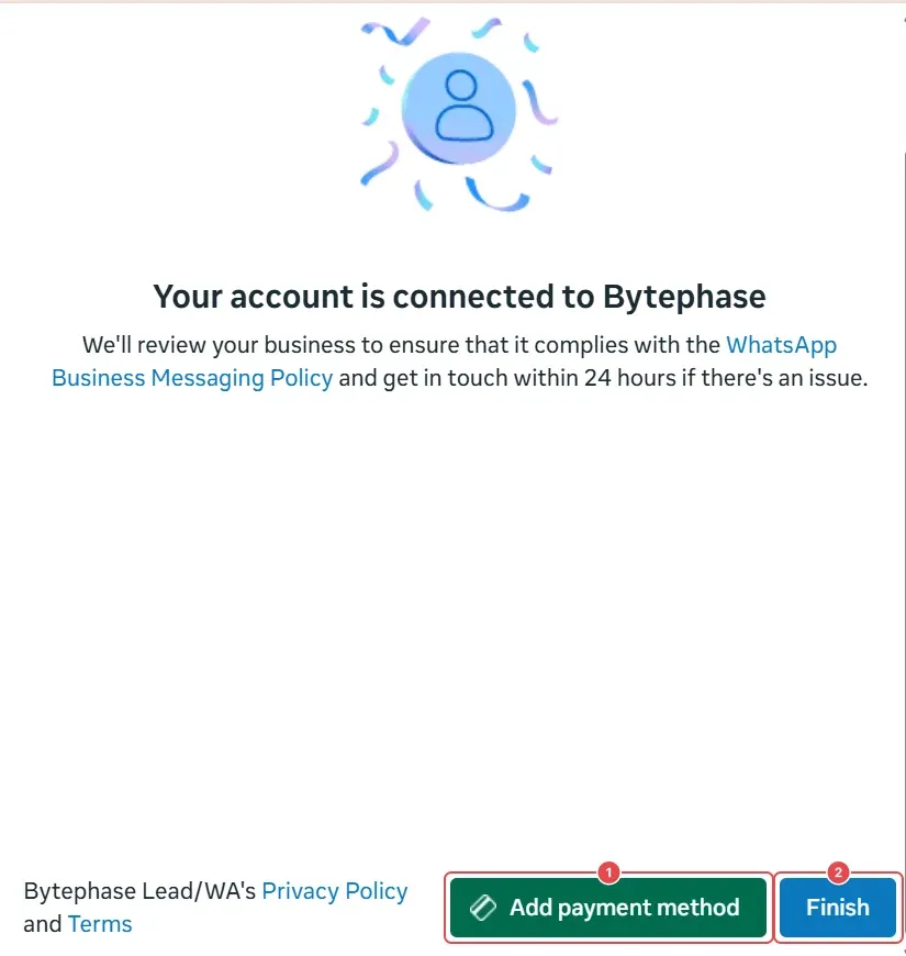 Your account is connected to Bytephase: Add payment method (1) and Finish (2)