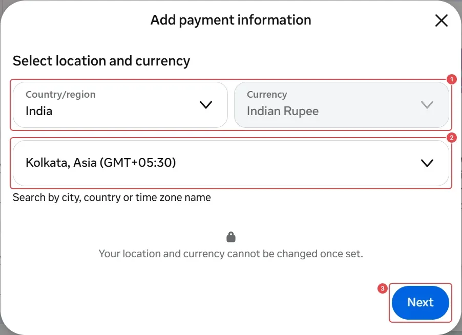 Add payment information: Country India and currency Indian Rupee (1), time zone (2), and Next (3)